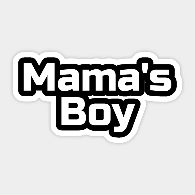 Mama's Boy Mama Boy Sticker TeePublic